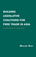 Building Legislative Coalitions for Free Trade in Asia