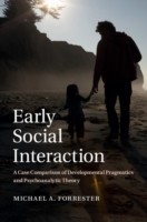 Early Social Interaction A Case Comparison of Developmental Pragmatics and Psychoanalytic Theory