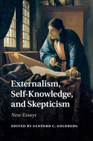 Externalism, Self-Knowledge, and Skepticism New Essays