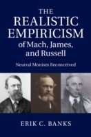 Realistic Empiricism of Mach, James, and Russell Neutral Monism Reconceived