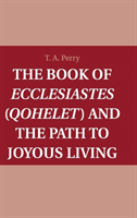 Book of Ecclesiastes (Qohelet) and the Path to Joyous Living