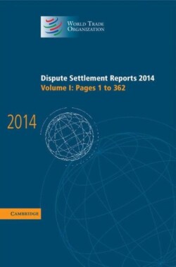 Dispute Settlement Reports 2014: Volume 1, Pages 1–362