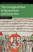 Liturgical Past in Byzantium and Early Rus