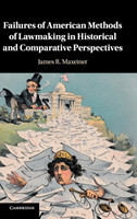 Failures of American Methods of Lawmaking in Historical and Comparative Perspectives