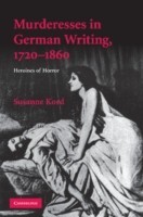 Murderesses in German Writing, 1720–1860