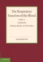 Respiratory Function of the Blood, Part 1, Lessons from High Altitudes