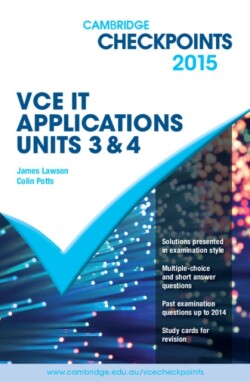 Cambridge Checkpoints VCE IT Applications Units 3 and 4 2015