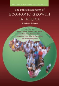 Political Economy of Economic Growth in Africa, 1960–2000: Volume 2, Country Case Studies