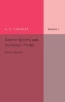 Atomic Spectra and the Vector Model: Volume 1, Series Spectra