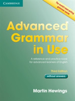 Advanced Grammar in Use Book without Answers A Reference and Practical Book for Advanced Learners of English