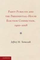 Party Pursuits and The Presidential-House Election Connection, 1900–2008