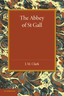 Abbey of St. Gall as a Centre of Literature and Art