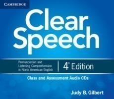 Clear Speech Class and Assessment Audio CDs (4) Pronunciation and Listening Comprehension in North American English
