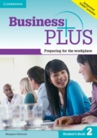 Business Plus Level 2 Student's Book Preparing for the Workplace