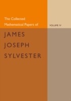 Collected Mathematical Papers of James Joseph Sylvester: Volume 4, 1882–1897