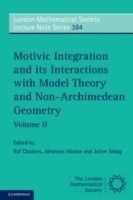 Motivic Integration and its Interactions with Model Theory and Non-Archimedean Geometry: Volume 2