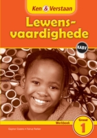 Ken & Verstaan Lewensvaardighede Werkboek Graad 1 Afrikaans