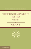 French Monarchy 1483–1789: Volume 1