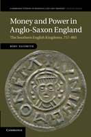 Money and Power in Anglo-Saxon England