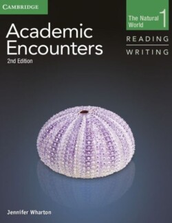 Academic Encounters Level 1 Student's Book Reading and Writing The Natural World