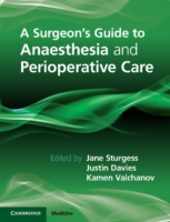 Surgeon's Guide to Anaesthesia and Peri-operative Care