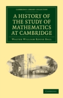 History of the Study of Mathematics at Cambridge