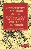 Descriptive Catalogue of the Manuscripts in the Library of St John's College, Cambridge