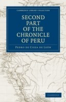 Second Part of the Chronicle of Peru: Volume 2