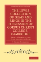 Lewis Collection of Gems and Rings in the Possession of Corpus Christi College, Cambridge