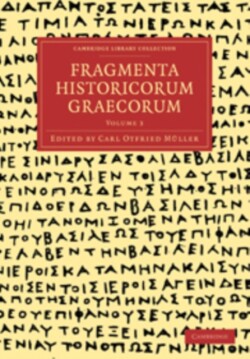 Fragmenta Historicorum Graecorum: Volume 3