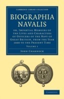 Biographia Navalis: Volume 1