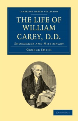 Life of William Carey, D.D