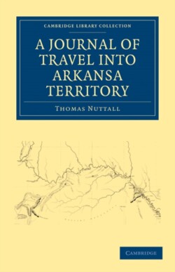 Journal of Travel into the Arkansa Territory, during the Year 1819