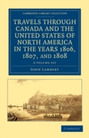 Travels through Canada and the United States of North America in the Years 1806, 1807, and 1808 2 Volume Set