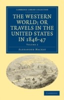 Western World; or, Travels in the United States in 1846–47