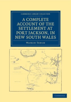 Complete Account of the Settlement at Port Jackson, in New South Wales