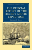 Official Report of the Recent Arctic Expedition
