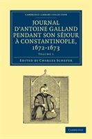 Journal d'Antoine Galland pendant son séjour à Constantinople, 1672–1673