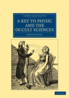 Key to Physic, and the Occult Sciences