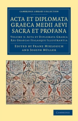 Acta et Diplomata Graeca Medii Aevi Sacra et Profana