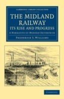 Midland Railway: Its Rise and Progress