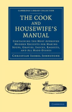 Cook and Housewife's Manual