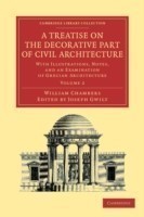 Treatise on the Decorative Part of Civil Architecture: Volume 2