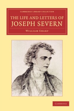 Life and Letters of Joseph Severn