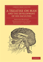 Treatise on Man and the Development of his Faculties