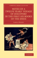 Notes of a Twelve Years' Voyage of Discovery in the First Six Books of the Eneis