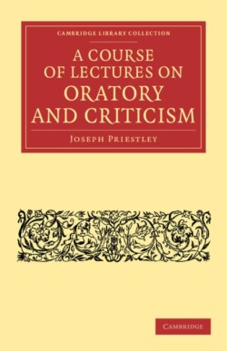 Course of Lectures on Oratory and Criticism