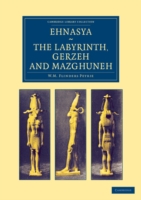 Ehnasya, The Labyrinth, Gerzeh and Mazghuneh