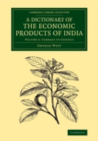 Dictionary of the Economic Products of India: Volume 2, Cabbage to Cyperus