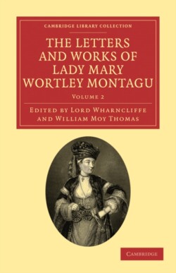 Letters and Works of Lady Mary Wortley Montagu